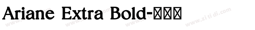 Ariane Extra Bold字体转换